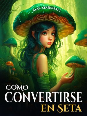 cover image of Cómo Convertirse en Seta